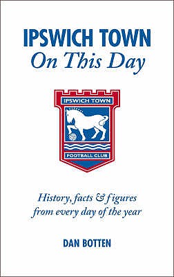 Ipswich Town on This Day