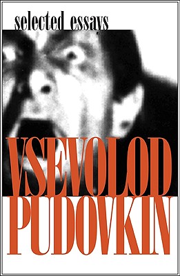 Vsevolod Pudovkin - Selected Essays