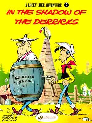 Lucky Luke Vol. 5: In the Shadow of the Derricks