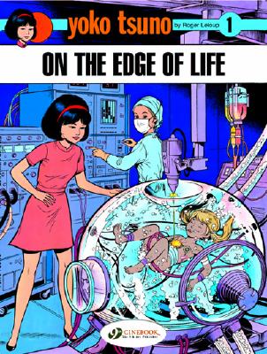 Yoko Tsuno Vol. 1: on the Edge of Life