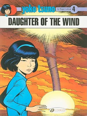 Yoko Tsuno 4 - Daughter of the Wind