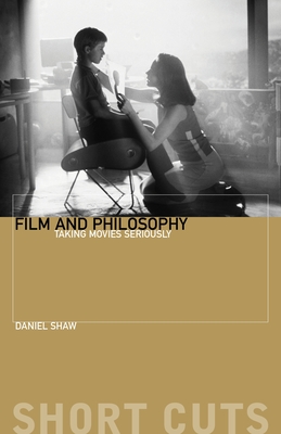 Film and Philosophu - Taking Movies Seriously