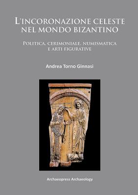 L'incoronazione celeste nel mondo Bizantino