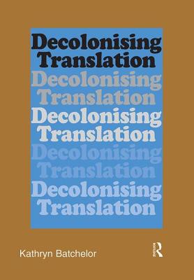 Decolonizing Translation