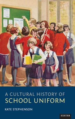 A Cultural History of School Uniform