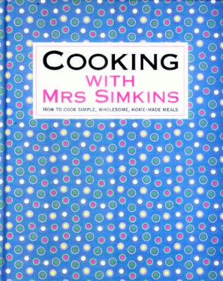 Cooking With Mrs Simkins