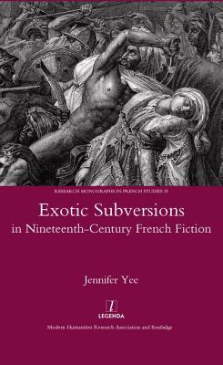 Exotic Subversions in Nineteenth-century French Fiction