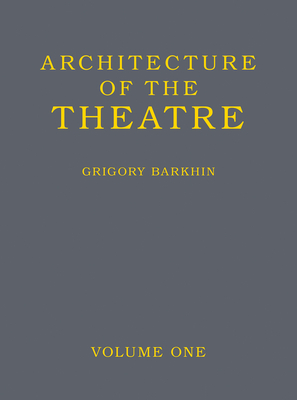 Architecture of the Theatre: Volume 1