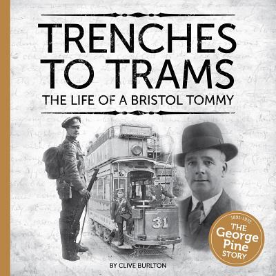 Trenches to Trams: The George Pine Story