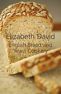 English Bread and Yeast Cookery