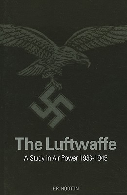 The Luftwaffe: A Study in Air Power 1933-1945