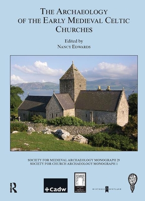 The Archaeology of the Early Medieval Celtic Churches: No. 29