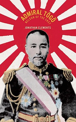 Admiral Togo - Nelson of the East