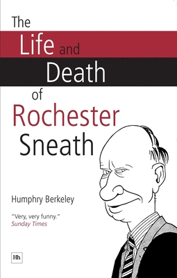 The Life and Death of Rochester Sneath