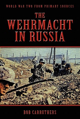 The Wehrmacht In Russia