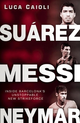 Suarez, Messi, Neymar