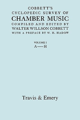 Cobbett's Cyclopedic Survey of Chamber Music. Vol.1. (Facsimile of First Edition).