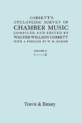 Cobbett's Cyclopedic Survey of Chamber Music. Vol.2. (Facsimile of First Edition).