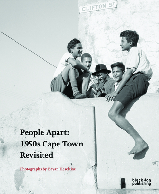 People Apart 1950s Cape Town Revisited