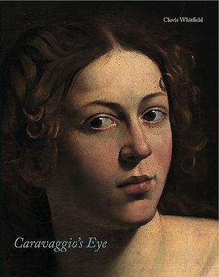 Caravaggio'S Eye