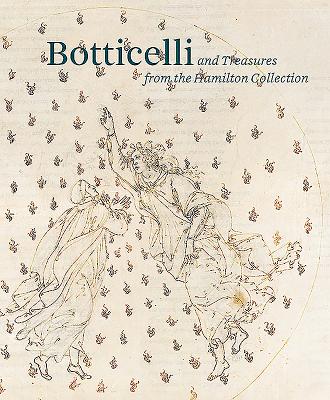 Botticelli and Treasures from the Hamilton Collection