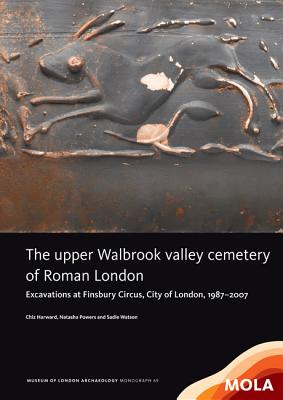 The upper Walbrook valley cemetery of Roman London