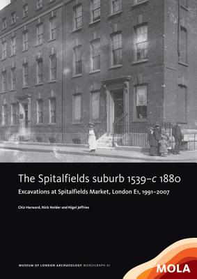 The Spitalfields suburb 1539-c 1880