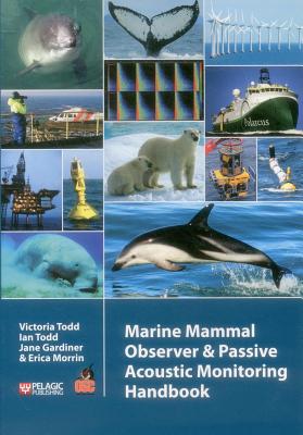 Marine Mammal Observer and Passive Acoustic Monitoring Handbook