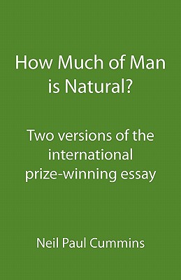 How Much of Man is Natural?