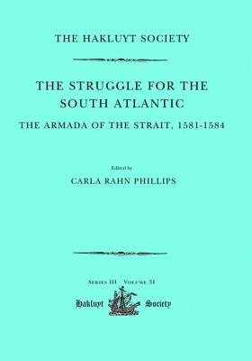 The Struggle for the South Atlantic: The Armada of the Strait, 1581-84