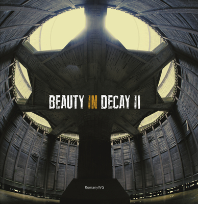 Beauty in Decay Ii