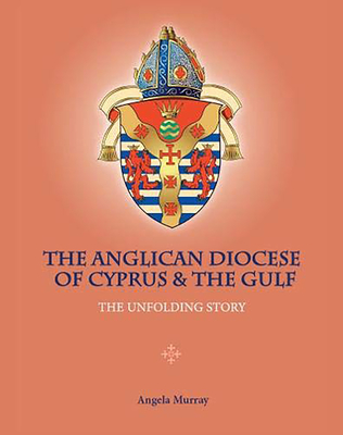 The Anglican Diocese of Cyprus and the Gulf