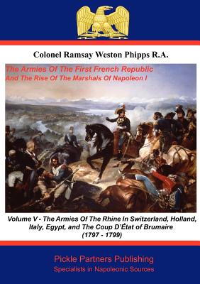 The Armies of the First French Republic, and the Rise of the Marshals of Napoleon I