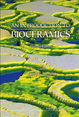 Introduction To Bioceramics, An (2nd Edition)