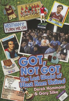 Got, Not Got: West Ham United