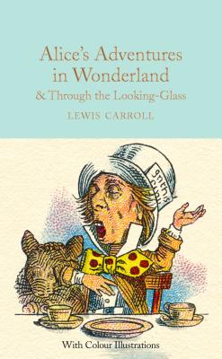 Alice's Adventures in Wonderland and Through the Looking-Glass