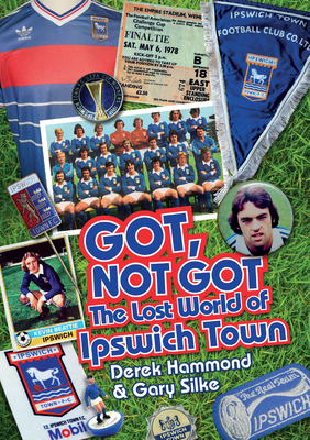 Got, Not Got: Ipswich Town