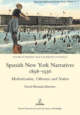 Spanish New York Narratives 1898-1936