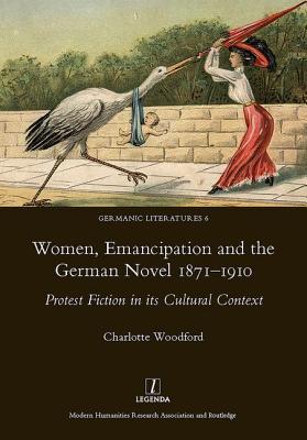 Women, Emancipation and the German Novel 1871-1910