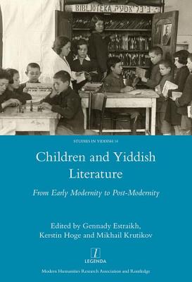 Children and Yiddish Literature From Early Modernity to Post-Modernity