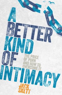 A Better Kind of intimacy