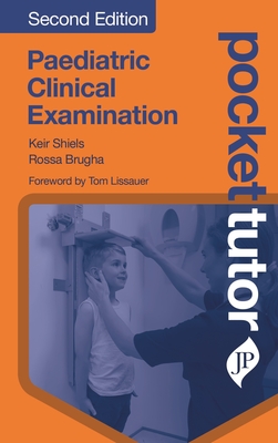 Pocket Tutor Paediatric Clinical Examination