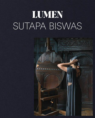 Sutapa Biswas: Lumen