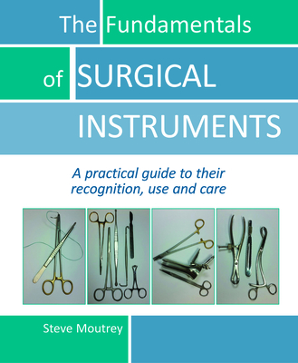 The Fundamentals of SURGICAL INSTRUMENTS