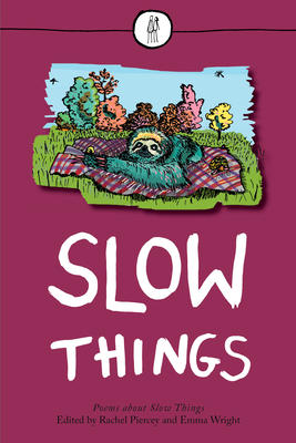 Slow Things