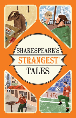 Shakespeare's Strangest Tales