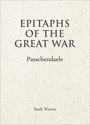 Epitaphs of The Great War: Passchendaele