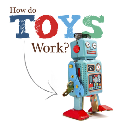 How Do Toys Work?