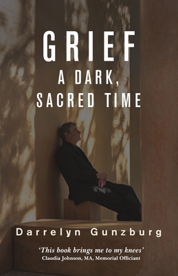 Grief: A Dark, Sacred Time