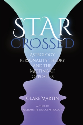 Star-Crossed: Astrology, Personality Theory and the Meeting of Opposites